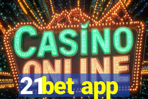 21bet app